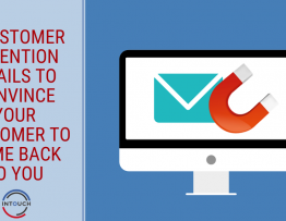 5 Customer Retention Emails to Convince your Customer to Come Back to You