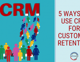 5 Ways to use CRM for customer retention