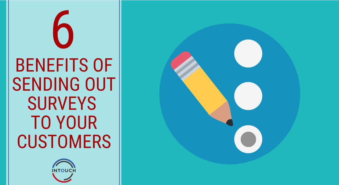 6 Benefits of Sending out Surveys to Your Customers