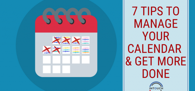 7 Tips to Manage your Calendar and Get More Done
