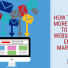 How To Drive More Traffic To Your Website With Email Marketing