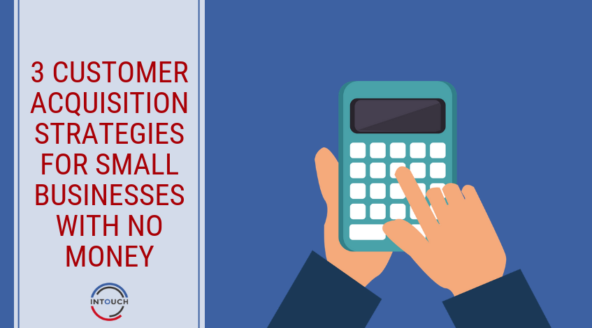 Customer acquisition for small businesses on a budget
