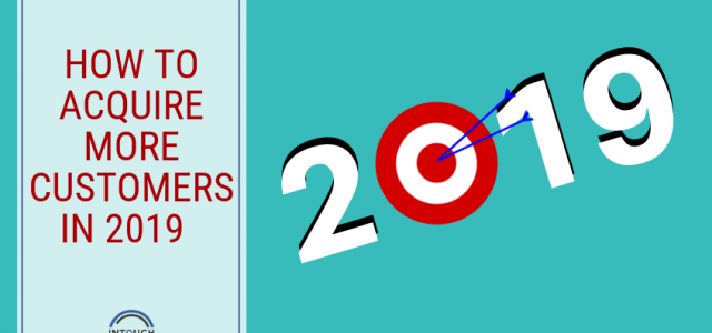 How to Acquire More Customers in 2019