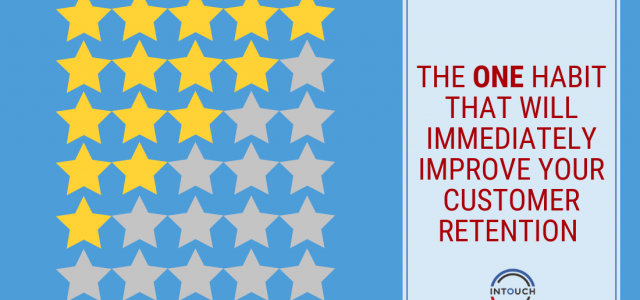 The One Habit That Will Immediately Improve Your Customer Retention- Feature